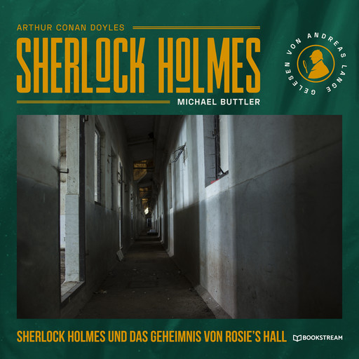 Sherlock Holmes und das Geheimnis von Rosie's Hall (Ungekürzt), Arthur Conan Doyle, Michael Buttler