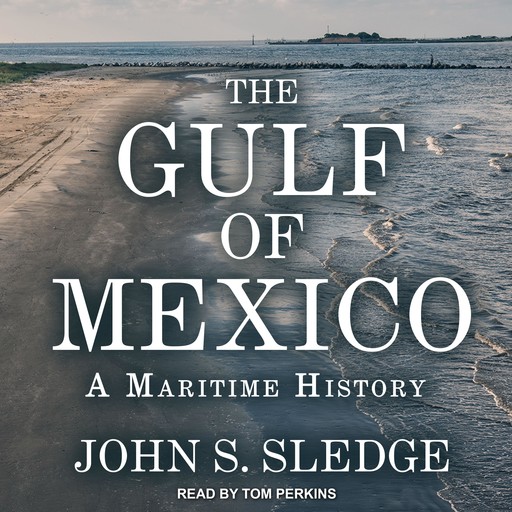 The Gulf of Mexico, John S.Sledge