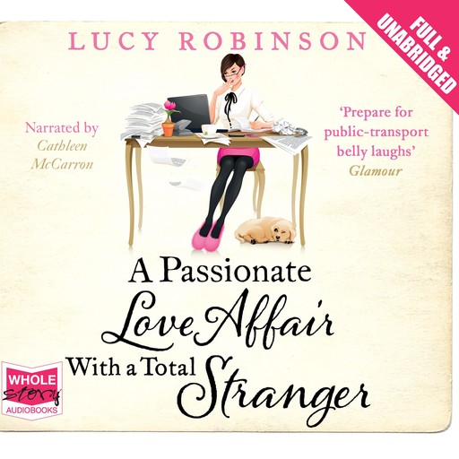 A Passionate Love Affair With a Total Stranger, Lucy Robinson