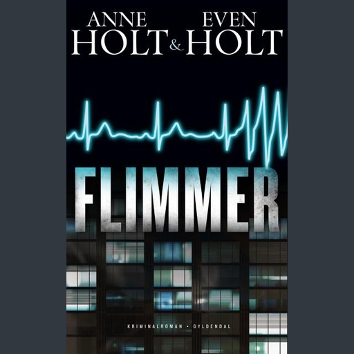 Flimmer, Even Holt, Anne Holt