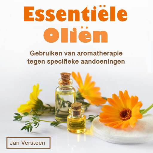 Essentiële oliën, Jan Versteen