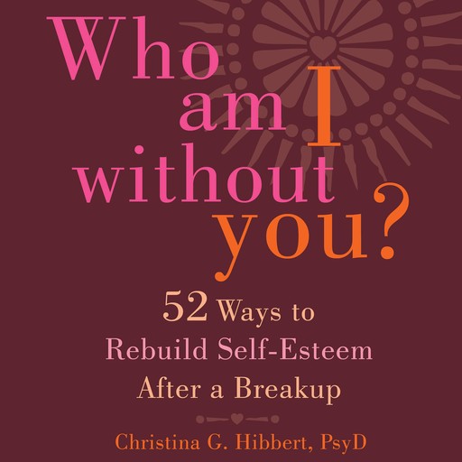 Who Am I Without You?, PsyD, Christina Hibbert