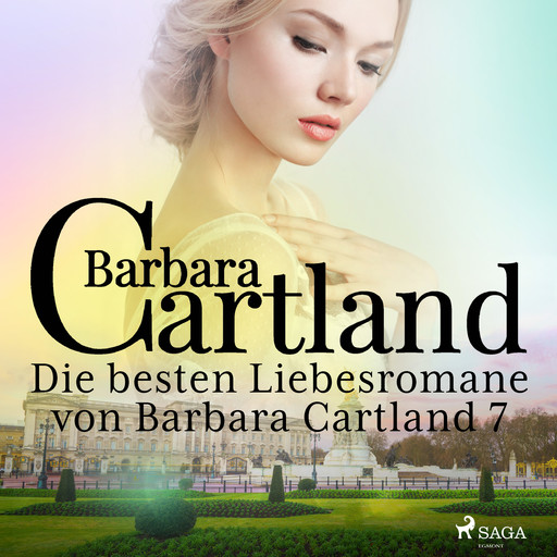 Die besten Liebesromane von Barbara Cartland 7, Barbara Cartland