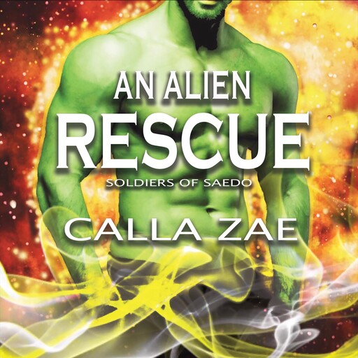 An Alien Rescue, Calla Zae