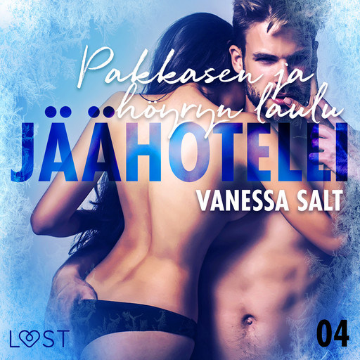 Jäähotelli 4: Pakkasen ja höyryn laulu - eroottinen novelli, Vanessa Salt