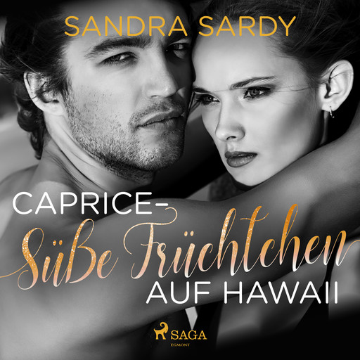 Caprice - Süße Früchtchen auf Hawaii, Sandra Sardy