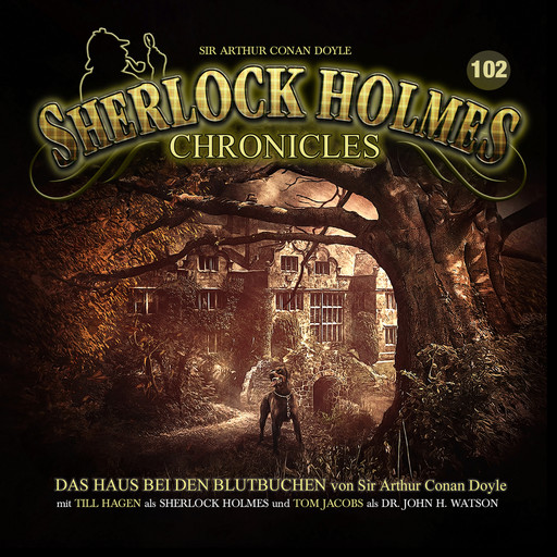 Sherlock Holmes Chronicles, Folge 102: Das Haus bei den Blutbuchen, Arthur Conan Doyle