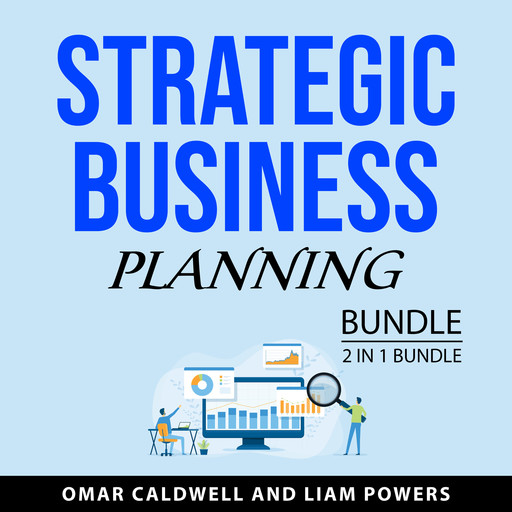 Strategic Business Planning Bundle, 2 in 1 Bundle, Liam Powers, Omar Caldwell