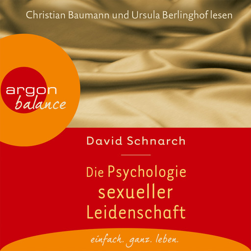 Die Psychologie sexueller Leidenschaft (Gekürzte Fassung), David Schnarch