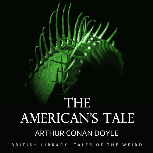 The American’s Tale, Arthur Conan Doyle