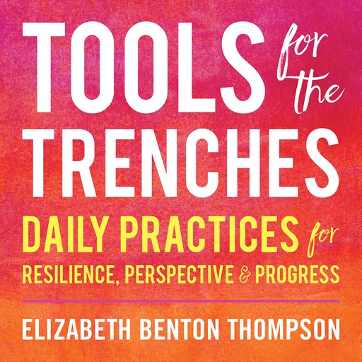Tools for the Trenches, Elizabeth Thompson