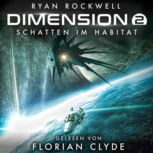 Schatten im Habitat - Dimension, Band 2 (ungekürzt), Ryan Rockwell