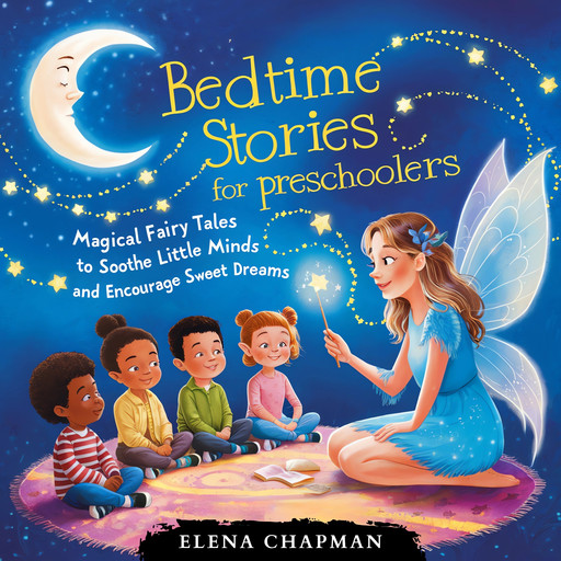 Bedtime Stories For Preschoolers, Elena Chapman