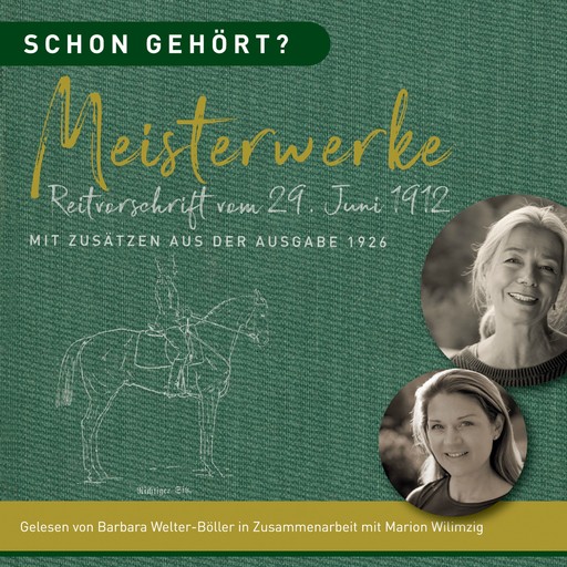 Schon gehört? Meisterwerke Reitvorschrift vom 29. Juni 1912, Barbara Welter-Böller, Marion Wilimzig