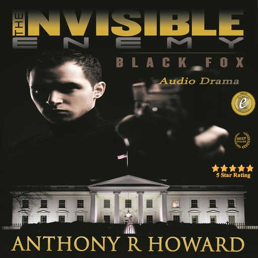 The Invisible Enemy: Black Fox, Anthony Howard