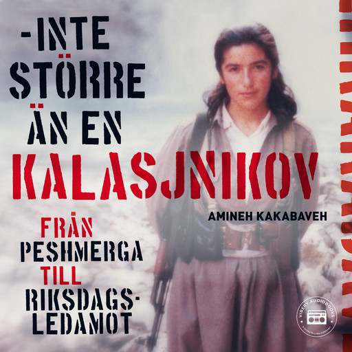 Amineh Kakabavehs självbiografi - inte större än en Kalasjnikov, Johan Ohlson, Amineh Kakabaveh