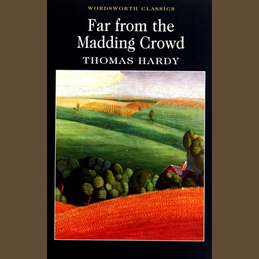 Far From the Madding Crowd - Thomas Hardy, Thomas Hardy