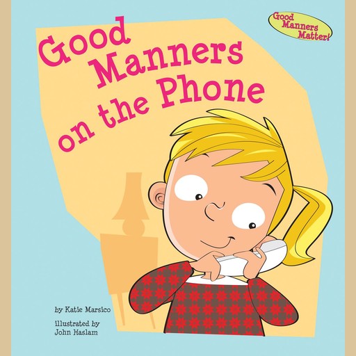 Good Manners on the Phone, Katie Marsico