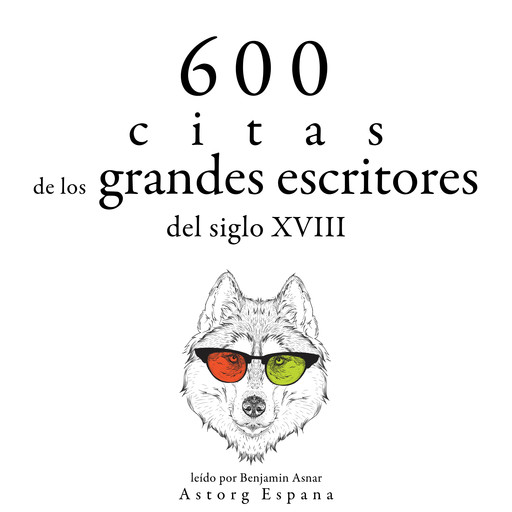 600 citas de los grandes escritores del siglo XVIII, Multiple Authors