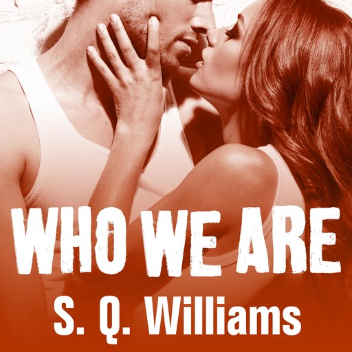 Who We Are, S.Q. Williams