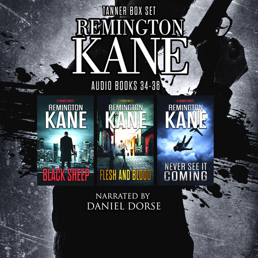 The Tanner Series - Books 34-36, Remington Kane