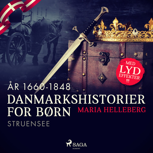 Danmarkshistorier for børn (26) (år 1660-1848) - Struensee, Maria Helleberg