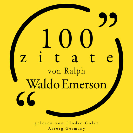 100 Zitate von Ralph Waldo Emerson, Ralph Waldo Emerson