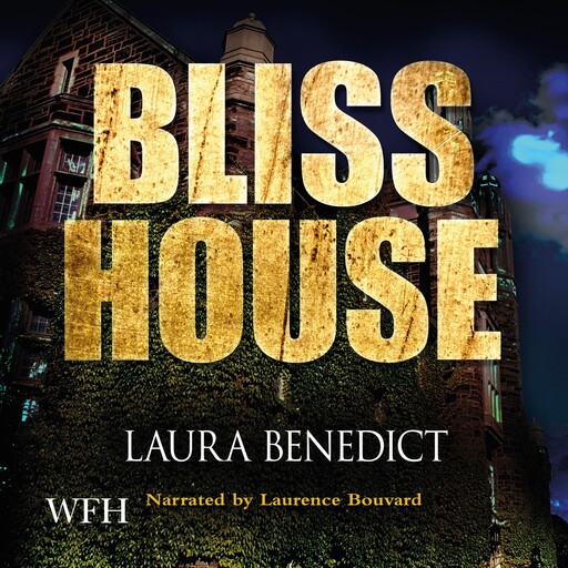 Bliss House, Laura Benedict