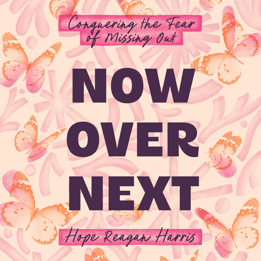 Now Over Next, Hope Reagan Harris
