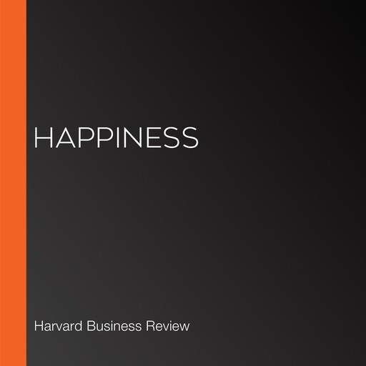 Happiness, Harvard Business Review
