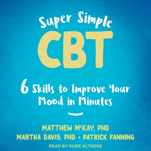 Super Simple CBT, Matthew McKay, Fanning Patrick, Martha Davis
