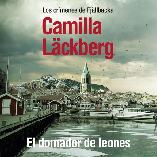 El domador de leones, Camilla Läckberg