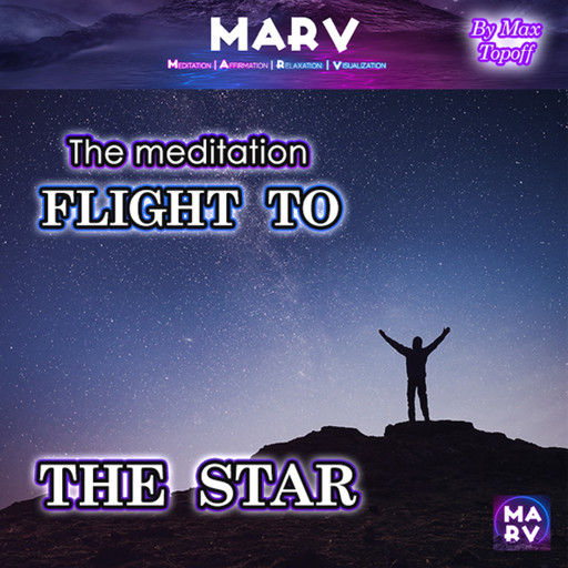 The Meditation Flight To The Star, Max Topoff