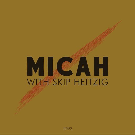 33 Micah the Prophet - 1992, Skip Heitzig