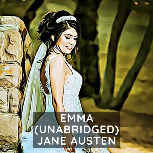 Emma (Unabridged), Jane Austen