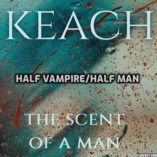The Scent Of A Man - Half Vampire/Half Man, Veralyn Keach
