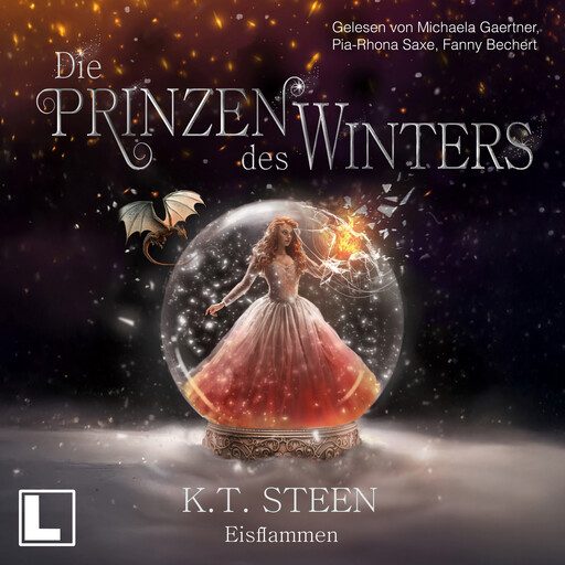 Die Prinzen des Winters - Eisflammen - Eisfeuer-Saga, Band 3 (ungekürzt), K. T. Steen