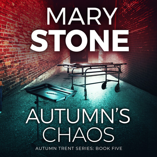 Autumn's Chaos, Mary Stone