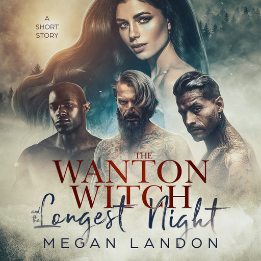 The Wanton Witch and the Longest Night, Megan Landon