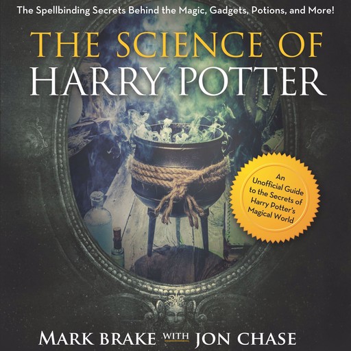 The Science of Harry Potter, Jon Chase, Mark Brake