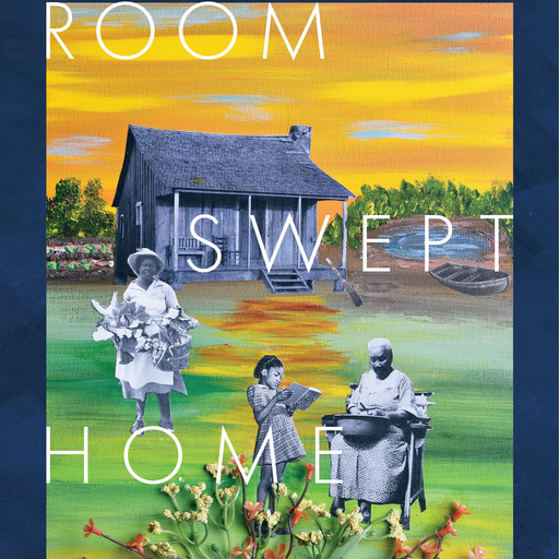 Room Swept Home, Remica Bingham-Risher