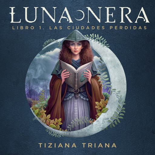 Luna Nera: Las ciudades perdidas, Tiziana Triana