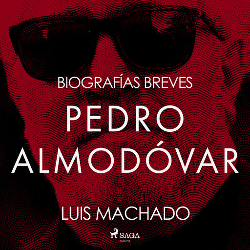 Biografías breves - Pedro Almodóvar, Luis Machado