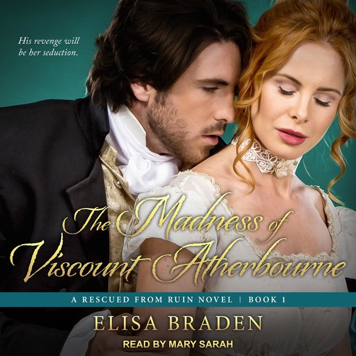 The Madness of Viscount Atherbourne, Elisa Braden