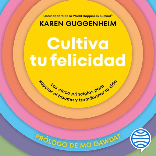 Cultiva tu felicidad, Karen Guggenheim