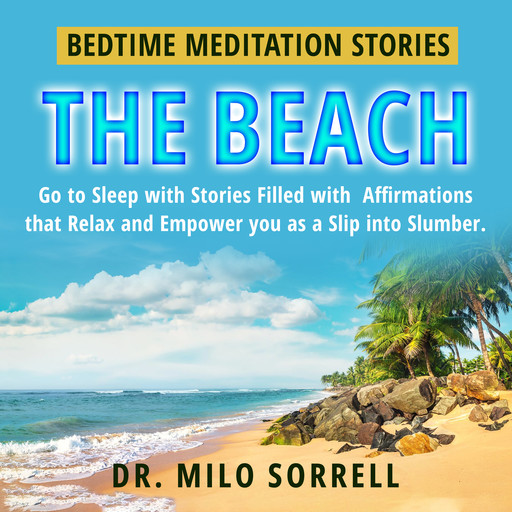 Bedtime Meditation Stories - The Beach, Milo Sorrell