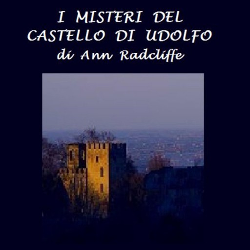 I misteri del castello di Udolfo, Anne Radcliffe