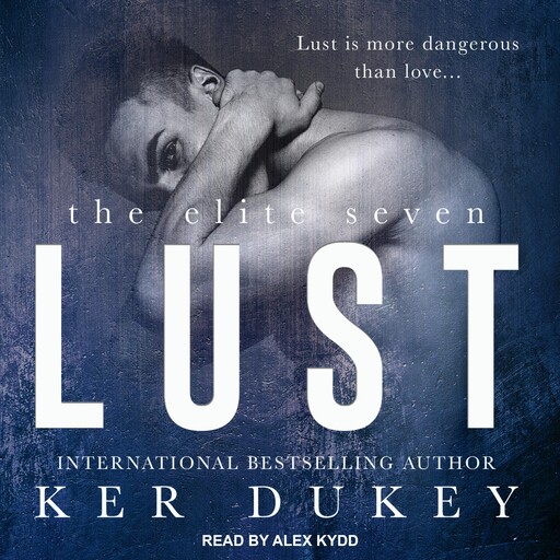 Lust, Ker Dukey