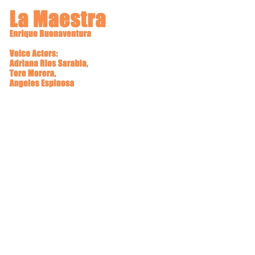 La Maestra, Enrique Buenaventura
