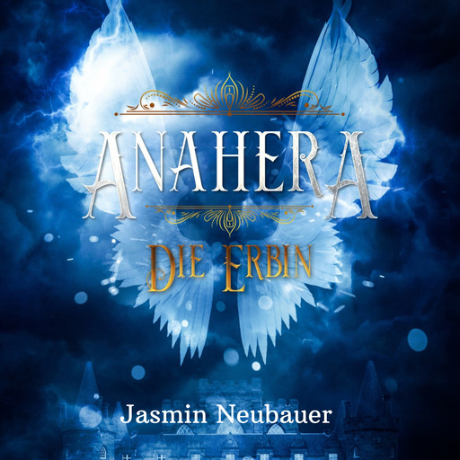 Anahera - Die Erbin, Jasmin Neubauer